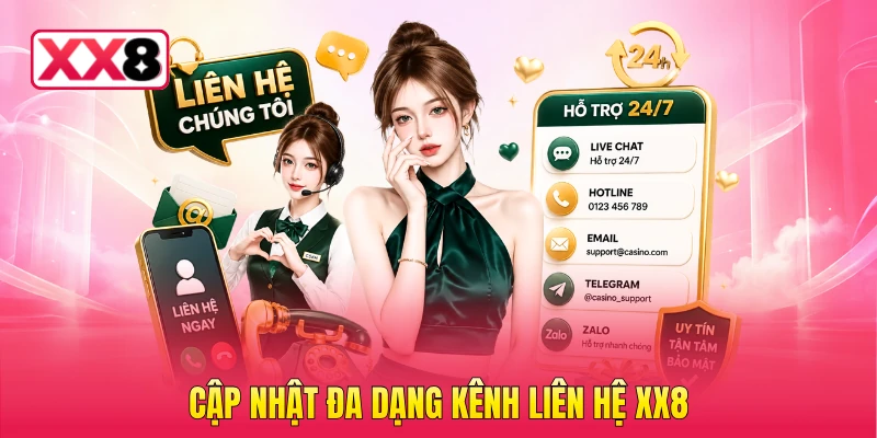 Cập nhật đa dạng kênh liên hệ XX8